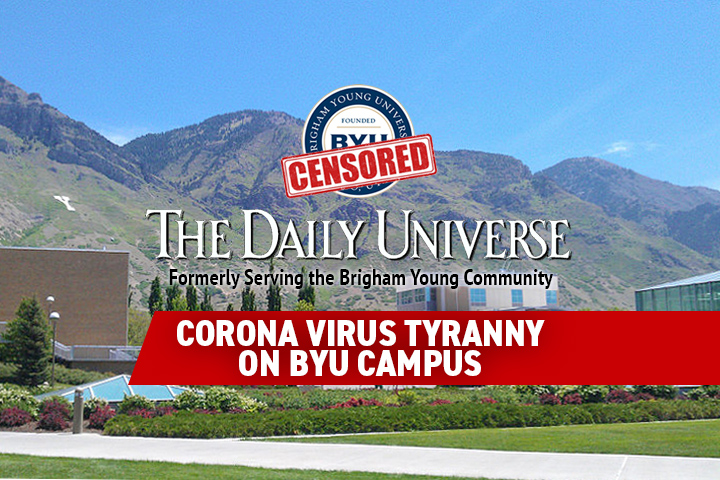 BYU Censorship? Corona Virus Tyranny on Campus